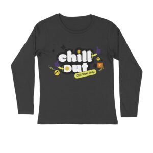 "Chill Out" Long Sleeve Tee – Because Life’s Better When You’re Laid-Back