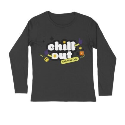 "Chill Out" Long Sleeve Tee – Because Life’s Better When You’re Laid-Back
